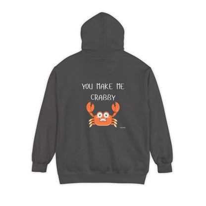 You Make Me Crabby Hoodie