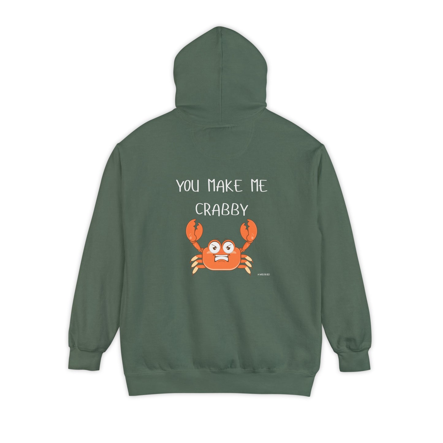 You Make Me Crabby Hoodie