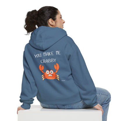 You Make Me Crabby Hoodie