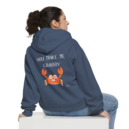 You Make Me Crabby Hoodie